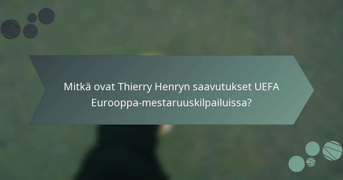 Mitkä ovat Thierry Henryn saavutukset UEFA Eurooppa-mestaruuskilpailuissa?