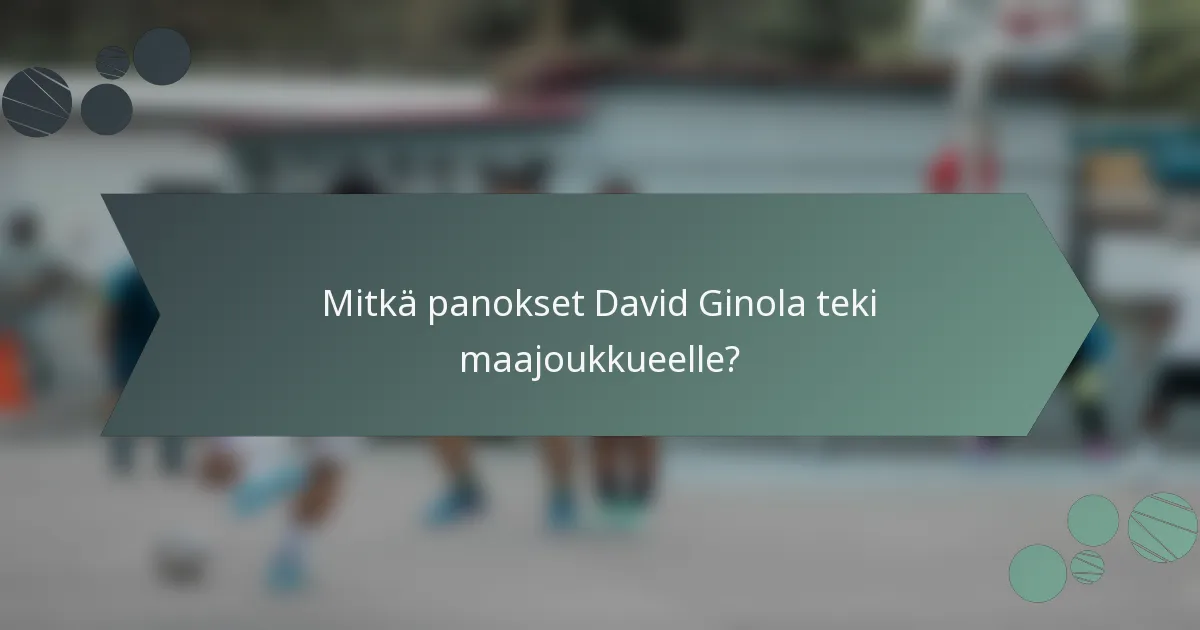 Mitkä panokset David Ginola teki maajoukkueelle?