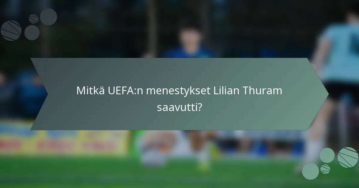 Mitkä UEFA:n menestykset Lilian Thuram saavutti?